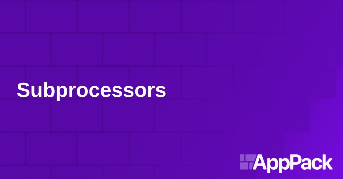 Sub Processor Subprocessors | AppPack: The easiest way to deploy apps to AWS